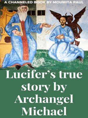 cover image of Lucifer's True Story by Archangel Michael